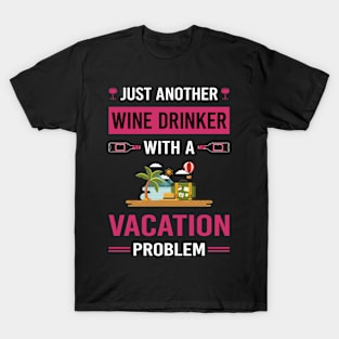 Wine Drinker Vacation Holiday T-Shirt